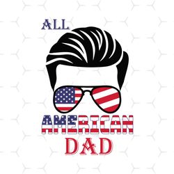 all american dad svg, independence day svg, fathers day svg, american dad svg, dad svg, american father svg, 4th of july