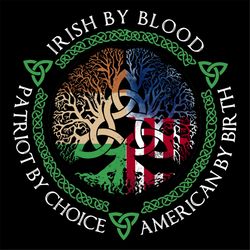Saint Patrick's Day Svg, St. Patricks Day Svg, Irish By Blood Svg, American By Birth Svg, Patriot By Choice Svg, Irish S