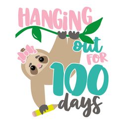 hanging out for 100 days svg, 100th days svg, sloth svg, tree svg, crayon svg, back to school svg, student svg, class sv