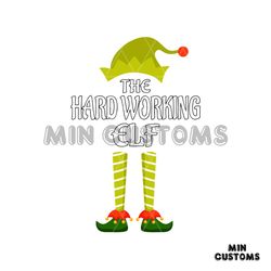 the hard working elf christmas svg, chritsmas svg, elf svg, santa hat svg