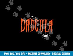 dad daddy dracula monster costume easy halloween gifts png, sublimation copy