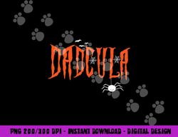 dad daddy dracula monster costume easy halloween gifts png, sublimation copy