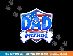 dad patrol dog  png, sublimation copy