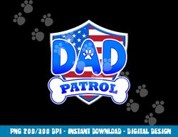 dad patrol dog  png, sublimation copy