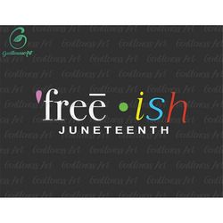 juneteenth svg, free-ish juneteenth svg, african american svg, melanin svg, black pride svg, equality rights svg, black