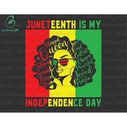 juneteenth is my independence day svg, african melanin black women juneteenth svg, black history svg, melanin svg, black