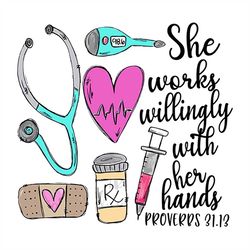 she works willingly with her hands proverrs svg, trending svg, nurse svg, proverrs svg, her hands svg, nurse life svg, h