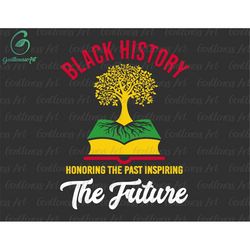 honoring past inspiring future black history month svg, juneteenth svg, free-ish 1865, black history svg, melanin svg, b