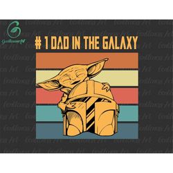 best dad in the galaxy, dadalorian and son svg, father day svg, daddy and me svg, gift for dad, blessed dad svg, best da