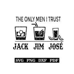the only men i trust, jack, jim, jose, bartender, bar sign design, svg-png-pdf-dxf