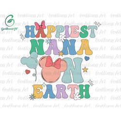 happiest nana on earth svg, family trip svg, mother's day, vacay mode svg, magical kingdom svg