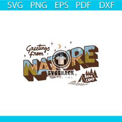 greetings from nature svg, camping svg, camping love svg, camping vans svg, camping gift svg, camping lover svg, camper