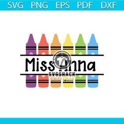 miss anna crayon svg, school svg, trending svg, teacher svg, student svg, crayon svg, teacher life, student life, back t