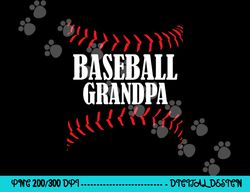 baseball grandpa tshirt baseball grandfather png, sublimation copy