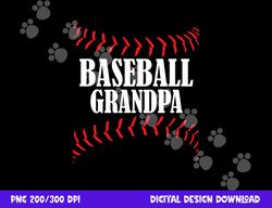 baseball grandpa tshirt baseball grandfather png, sublimation copy