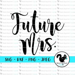 future mrs, girl weekend, bachelorette, bridal party, wedding, shower svg, clipart, print and cut file stencil, silhouet