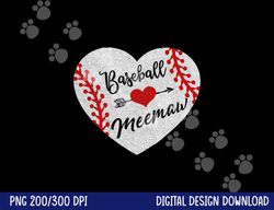 baseball heart meemaw shirt mother s day gift png, sublimation copy