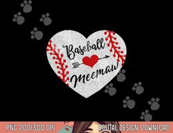 baseball heart meemaw shirt mother s day gift png, sublimation copy