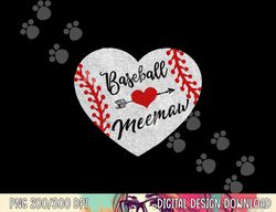 baseball heart meemaw shirt mother s day gift png, sublimation copy