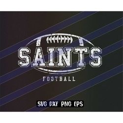 saints football svg dxf png eps cricut cutfile school football cheer team spirit logo
