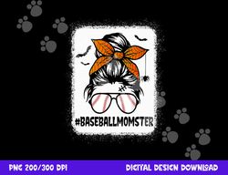 baseball momster shirt for women halloween mom messy bun png, sublimation copy