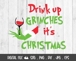 drink up grinches its christmas svg, drink up grinches svg, christmas svg for cricut-cut files for cricut