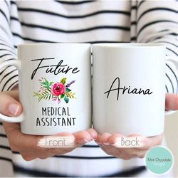 future medical assistant - medical assistant gift, medical assistant mug, custom gift for future medical assistant, cust