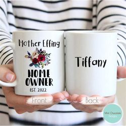 mother effing home owner 2 - new homeowner gift, housewarming gift, housewarming mug, funny housewarming gift, home owne