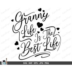 granny life the best life svg  clip art cut file silhouette dxf eps png jpg  instant digital download
