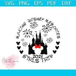 making disney memories girls trip svg, trending svg, disney svg, disney gift svg, disneyland svg, disney logo svg, micke