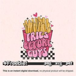 fries before guys png, fries before guys svg, valentines png, retro valentine png, anti valentine png, girls valentines