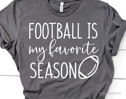 football svg, football season svg, football is my favorite season, football mom, funny football shirt svg file for cricu