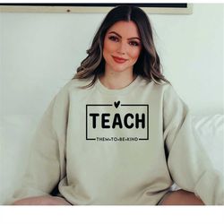 Teach them to be Kind SVG, Teacher Life SVG, Teacher shirt SVG, Gift for teacher Svg, Teacher quote Svg, Png Cut files C