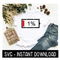 low battery hashtag mom life 1 svg, tee shirt svg file, tee svg, instant download, cricut cut files, silhouette cut file