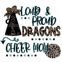 loud & proud dragons leopard/glitter cheer mom svg/png sublimtation print