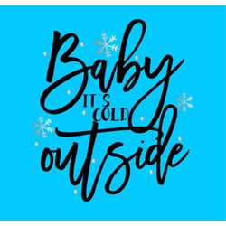 baby its cold outside svg snowflakes