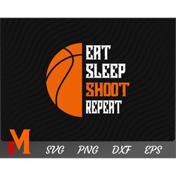 eat sleep basketball repeat with ball basketball svg - basketball cut file, png, vector, sports svg for basketball lover