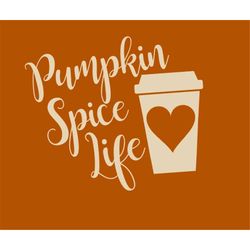 pumpkin spice life svg