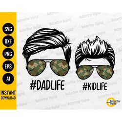 dad life kid life svg | camo dad life svg | dadlife svg | camouflage svg | cricut silhouette cameo cut clipart vector di