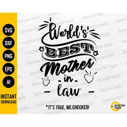 world's best mother-in-law svg | mother-in-law day gift greeting card shirt | cricut cutting file printable clipart vect