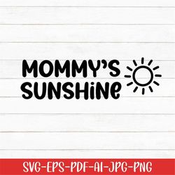 mommy's sunshine svg, baby svg, baby sayings svg, digital download, baby life svg, sun svg, cute baby svg, newborn svg,