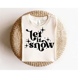 let it snow svg, christmas svg, digital downloads, winter svg, christmas shirt svg, xmas svg, merry christmas svg, silho