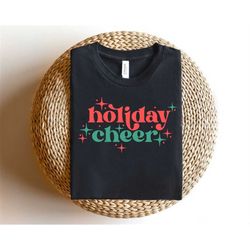 holiday cheer svg, christmas svg, digital downloads, winter svg, christmas shirt svg, xmas svg, merry christmas svg, sil