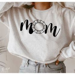 Mom Flower Svg, Mom shirt Svg, Gift for mom, Mom quote Svg, Mama life Svg, Momlife Svg, Mothers day gift Svg, Dxf Png Jp
