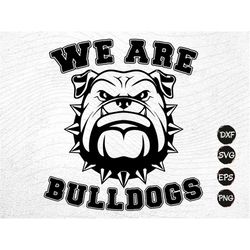 bulldogs svg png, we are bulldogs svg, georgia football svg, bulldogs pride go bulldogs svg, georgia school pride mascot