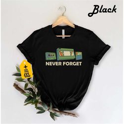 never forget shirt for vintage cassette tape tee vintage tee retro 90s 80s shirt techy gifts for men geek shirt floppy d