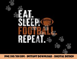 eat sleep football repeat  football lover sport player  copy