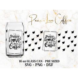 coffee libbey glass 16oz svg peace love coffee svg mom libbey 16oz can glass svg mama coffee glass can beer glass svg pn