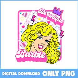 be unique barbie png, barbie png, barbie movie png, barbie princess png, cartoon png - instant download