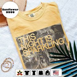this night is sparkling comfort colors t-shirt, disco shirt, comfort colors shirt, retro shirt, concert shirt, party shi